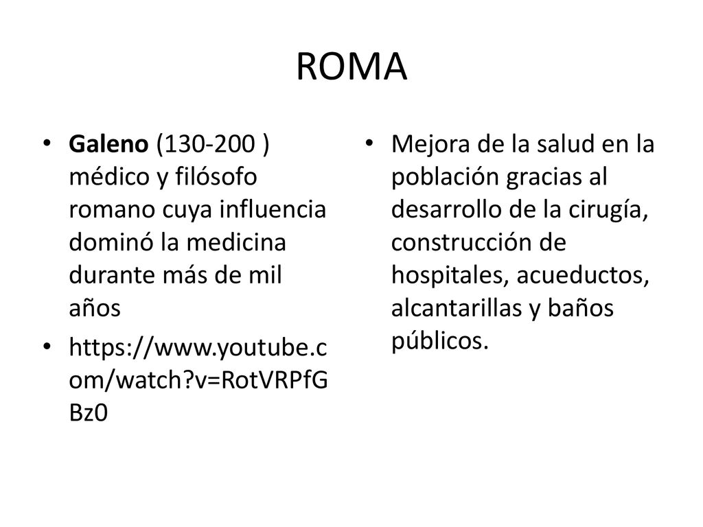 ROMA Galeno ( ) médico y filósofo romano cuya influencia dominó la medicina durante más de mil años.