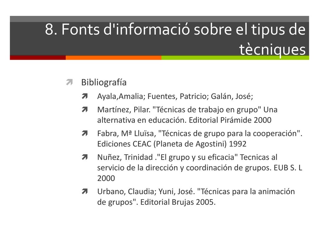 8. Fonts d informació sobre el tipus de tècniques