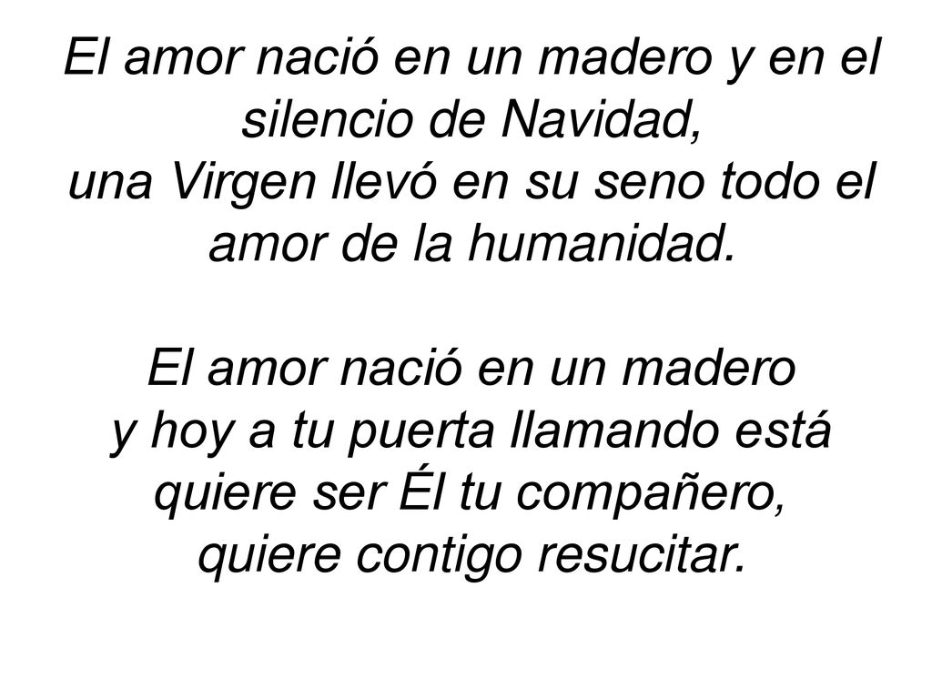 El amor nació en un madero y en el silencio de Navidad,