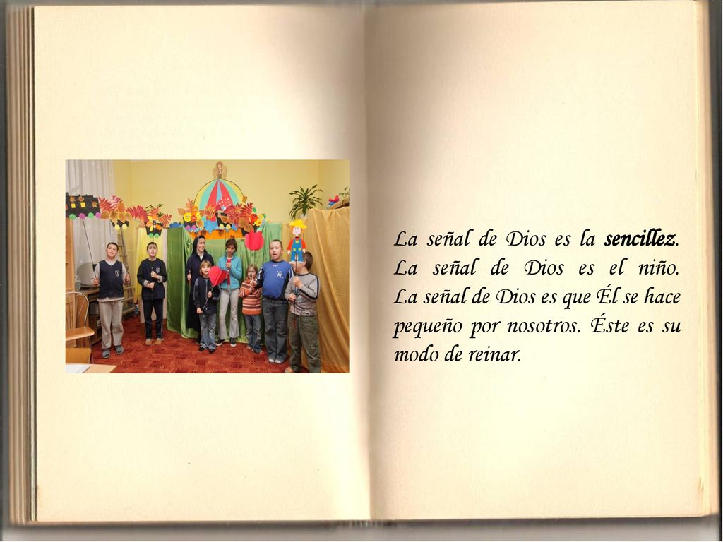 La señal de Dios es la sencillez. La señal de Dios es el niño