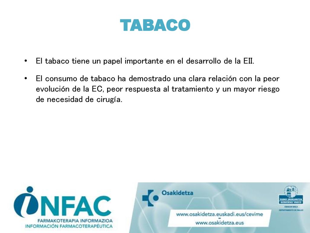 TABACO El tabaco tiene un papel importante en el desarrollo de la EII.