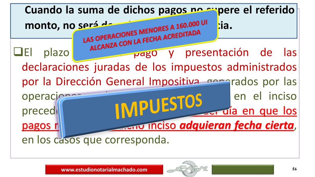 LAS OPERACIONES MENORES A UI ALCANZA CON LA FECHA ACREDITADA