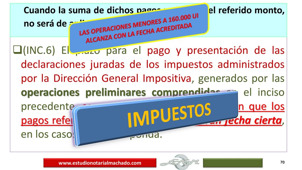 LAS OPERACIONES MENORES A UI ALCANZA CON LA FECHA ACREDITADA