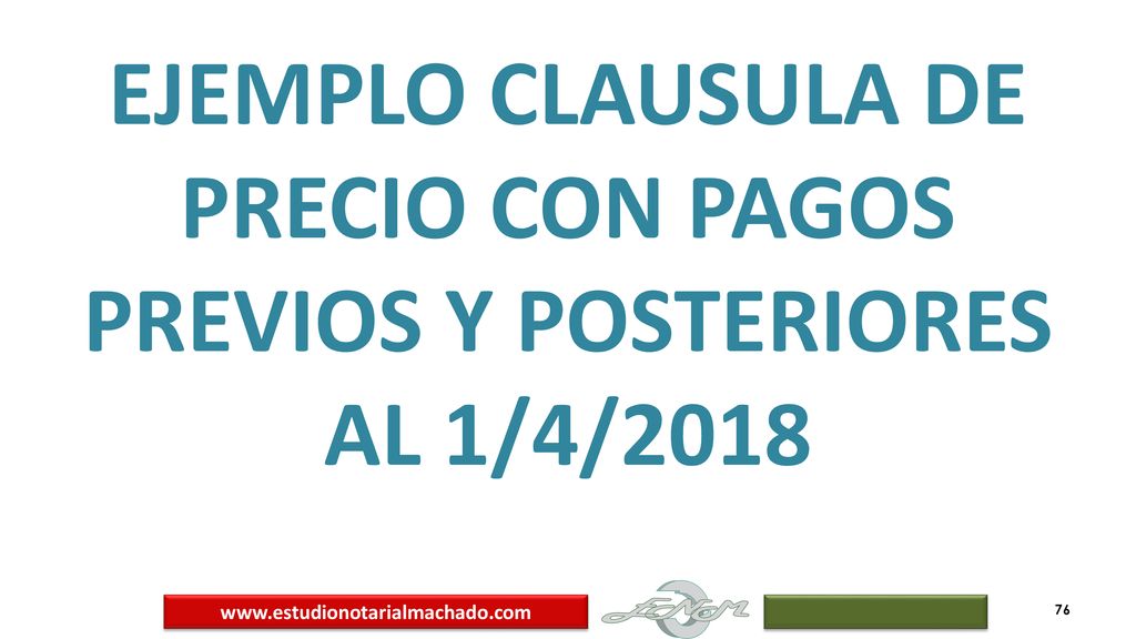 EJEMPLO CLAUSULA DE PRECIO CON PAGOS PREVIOS Y POSTERIORES AL 1/4/2018
