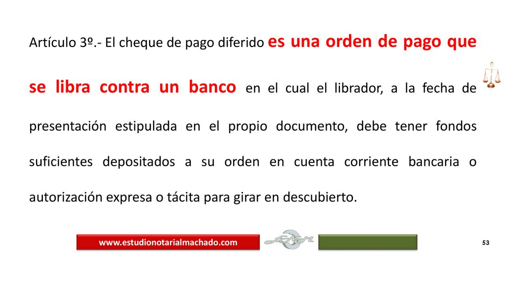 Artículo 3º.- El cheque de pago diferido es una orden de pago que se libra contra un banco en el cual el librador, a la fecha de presentación estipulada en el propio documento, debe tener fondos suficientes depositados a su orden en cuenta corriente bancaria o autorización expresa o tácita para girar en descubierto.