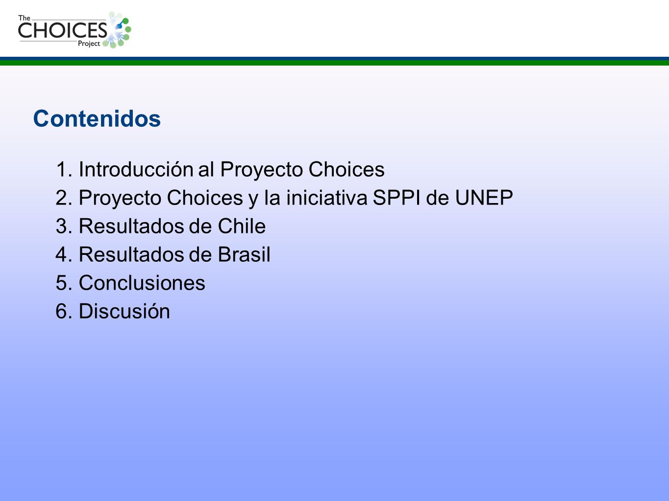 Contenidos 2. Proyecto Choices y la iniciativa SPPI de UNEP