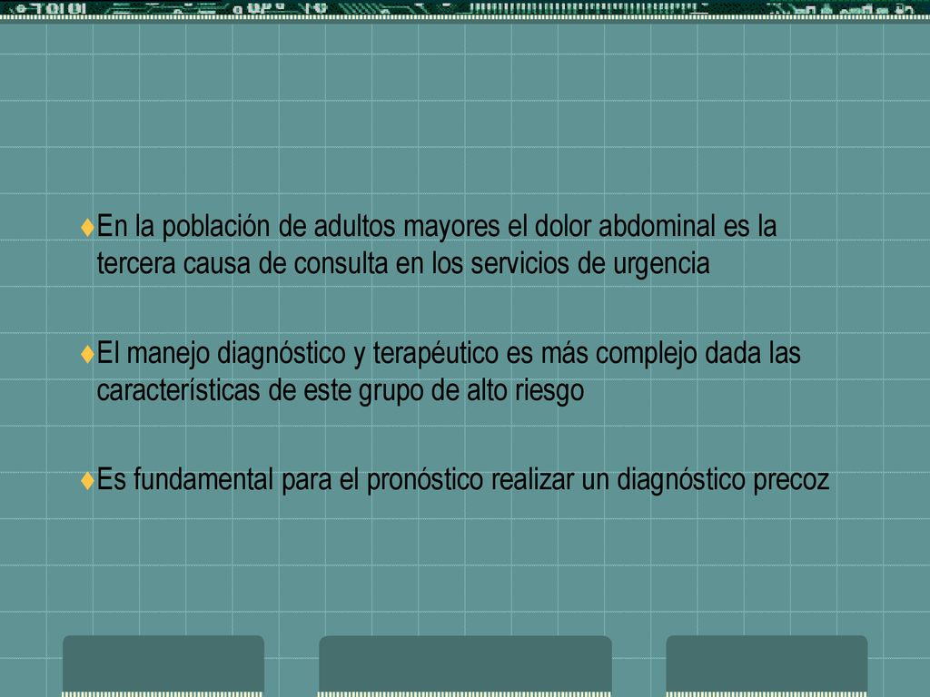 En la población de adultos mayores el dolor abdominal es la tercera causa de consulta en los servicios de urgencia