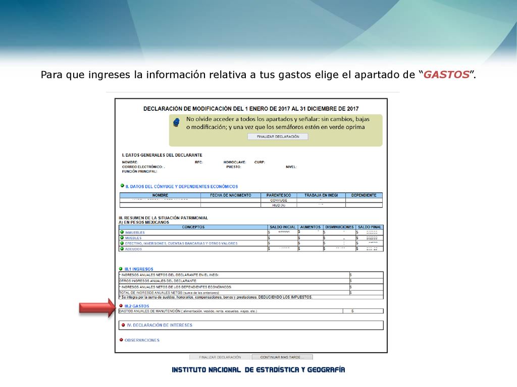 Para que ingreses la información relativa a tus gastos elige el apartado de GASTOS .
