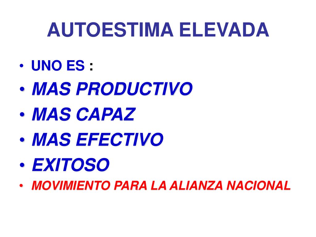 AUTOESTIMA ELEVADA MAS PRODUCTIVO MAS CAPAZ MAS EFECTIVO EXITOSO