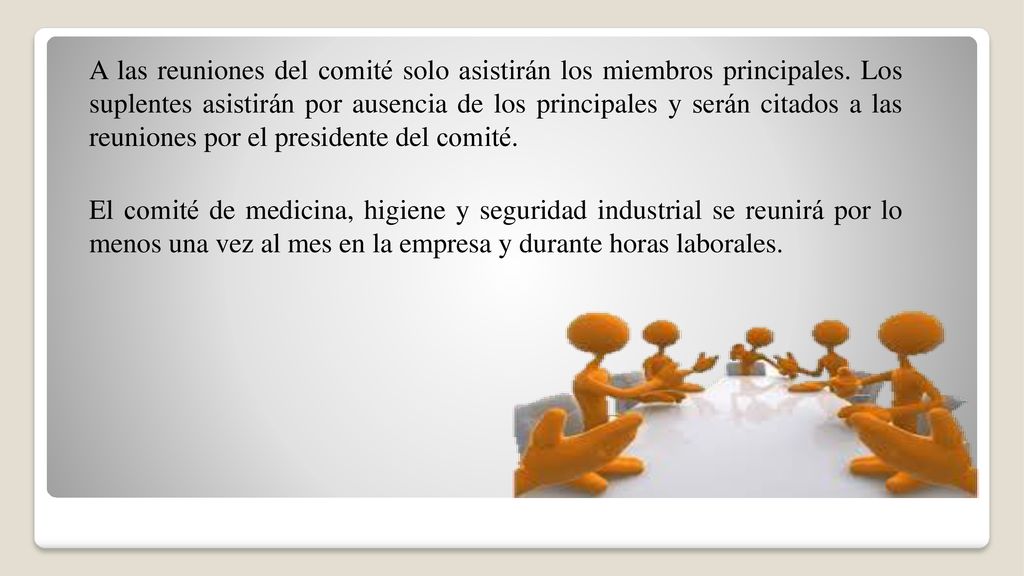 A las reuniones del comité solo asistirán los miembros principales