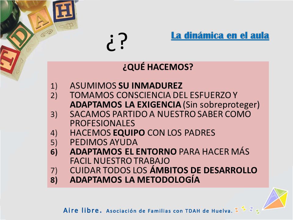 ¿ La dinámica en el aula ¿QUÉ HACEMOS ASUMIMOS SU INMADUREZ