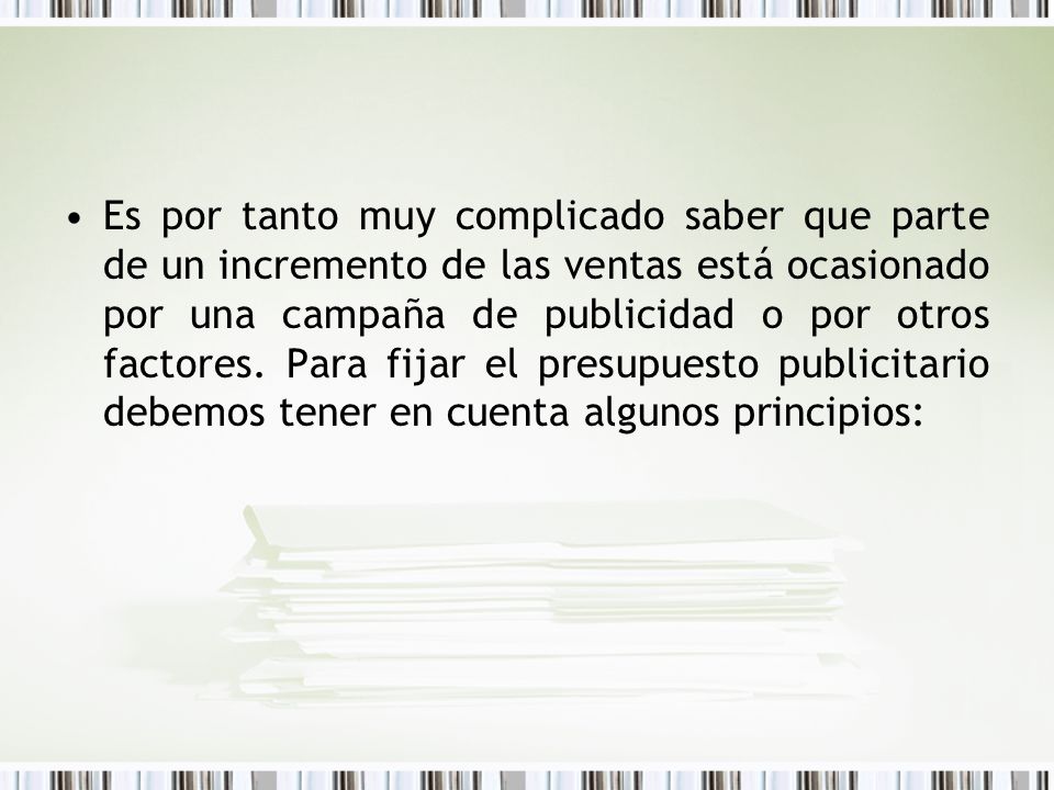 Es por tanto muy complicado saber que parte de un incremento de las ventas está ocasionado por una campaña de publicidad o por otros factores.