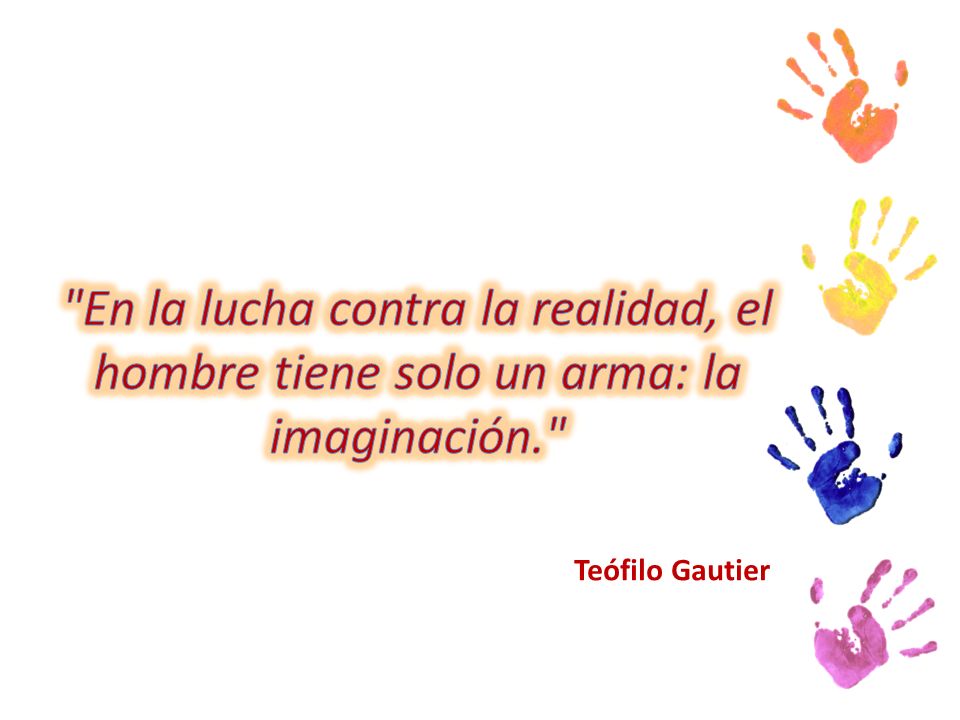 En la lucha contra la realidad, el hombre tiene solo un arma: la imaginación.