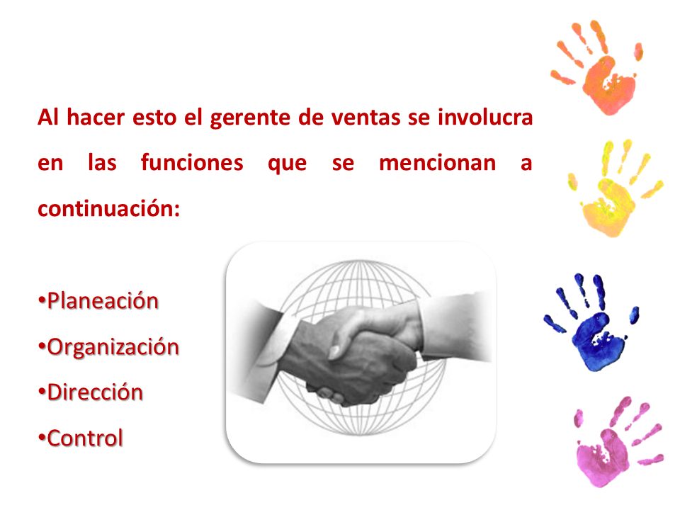Al hacer esto el gerente de ventas se involucra en las funciones que se mencionan a continuación:
