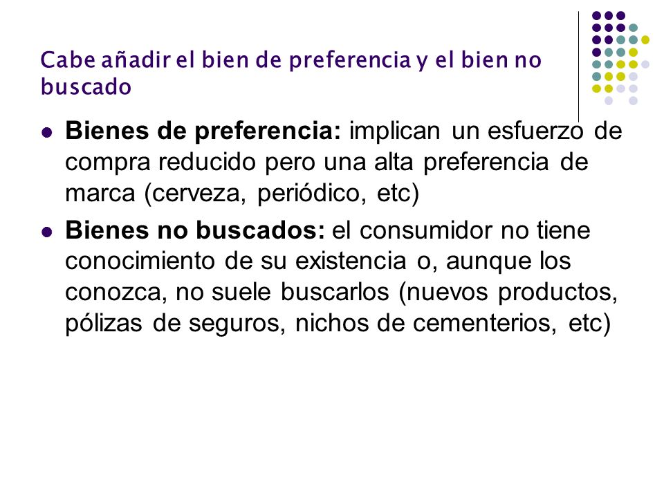 Cabe añadir el bien de preferencia y el bien no buscado