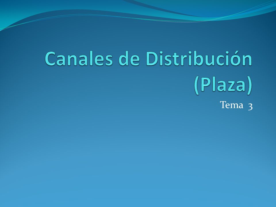 Canales de Distribución (Plaza)