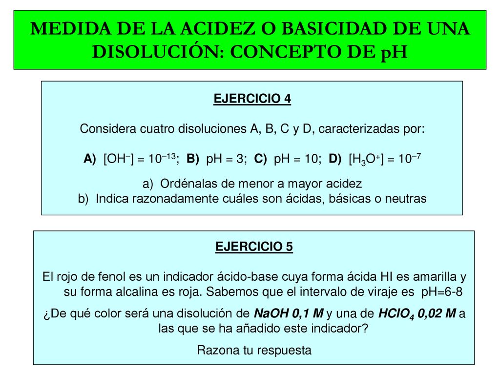 MEDIDA DE LA ACIDEZ O BASICIDAD DE UNA DISOLUCIÓN: CONCEPTO DE pH