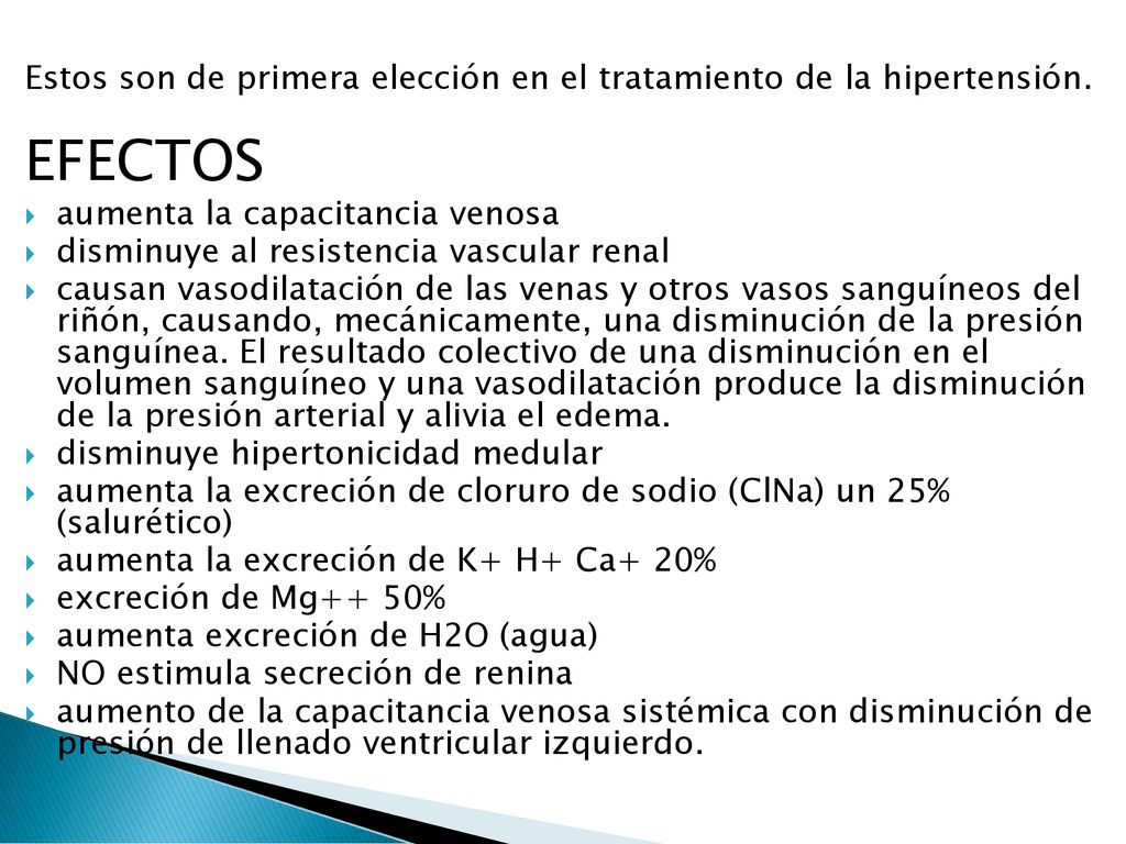 Estos son de primera elección en el tratamiento de la hipertensión.