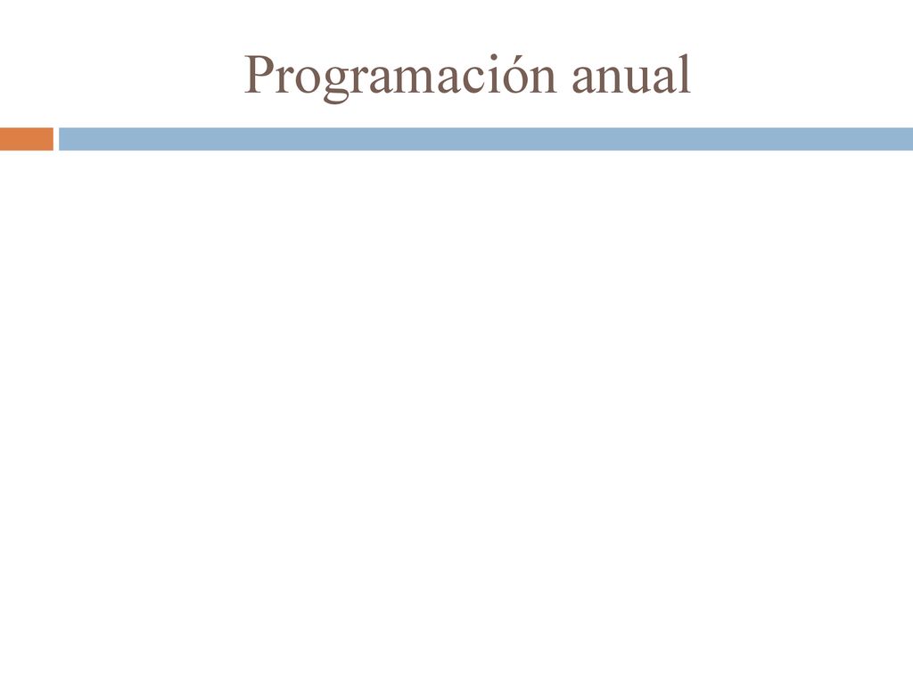 Programación anual Debido a que estamos usando dos semanas para cubrir una historia, no tenemos el tiempo en un año para cubrir todas las historias.