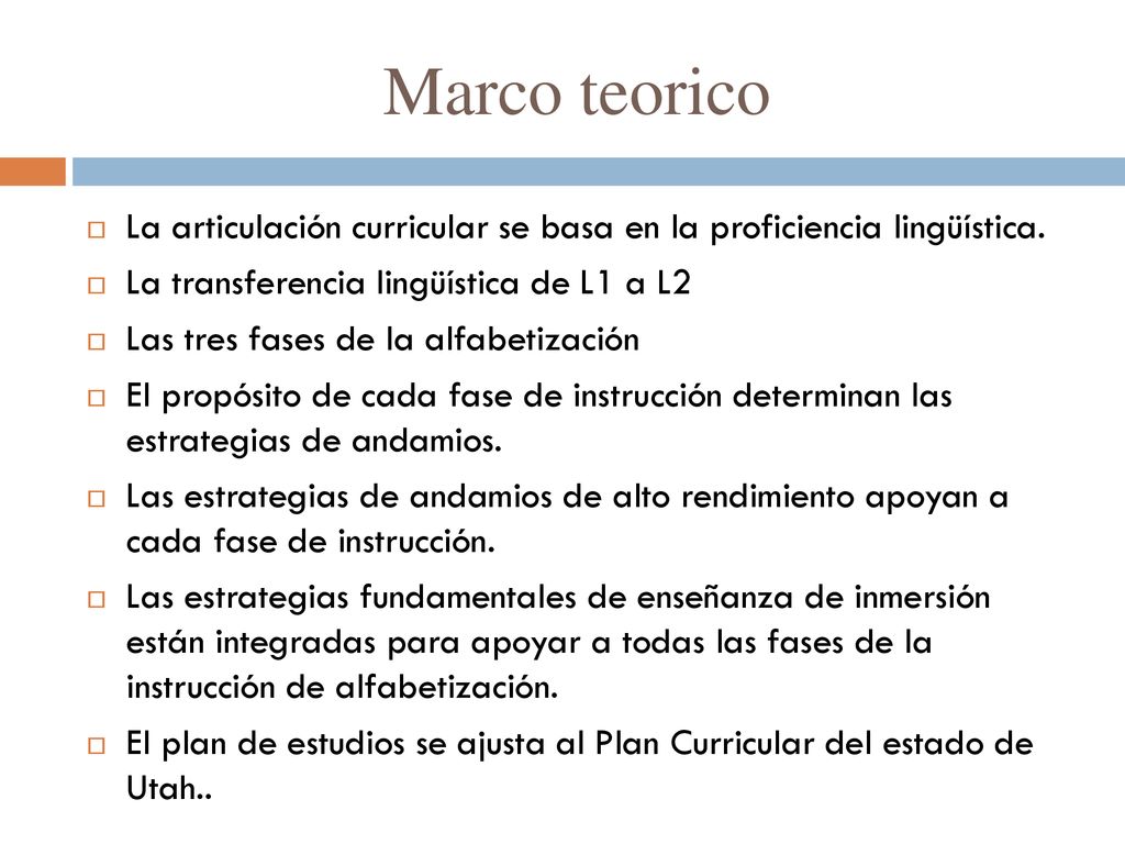 Marco teorico La articulación curricular se basa en la proficiencia lingüística. La transferencia lingüística de L1 a L2.