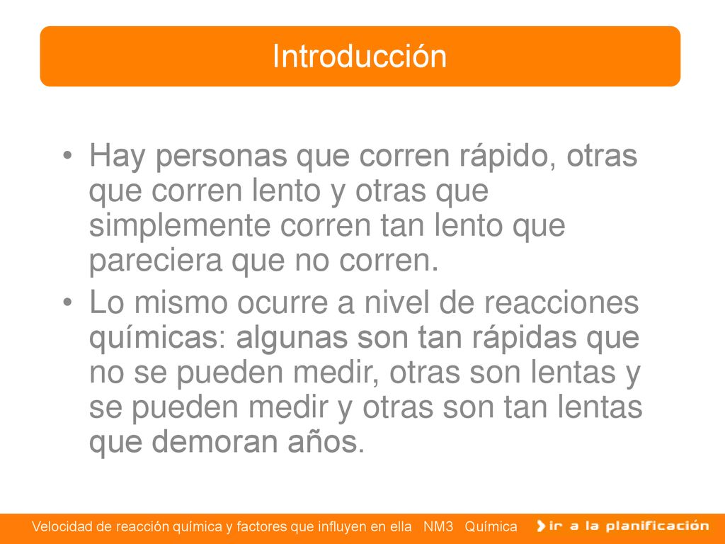 Introducción Hay personas que corren rápido, otras que corren lento y otras que simplemente corren tan lento que pareciera que no corren.