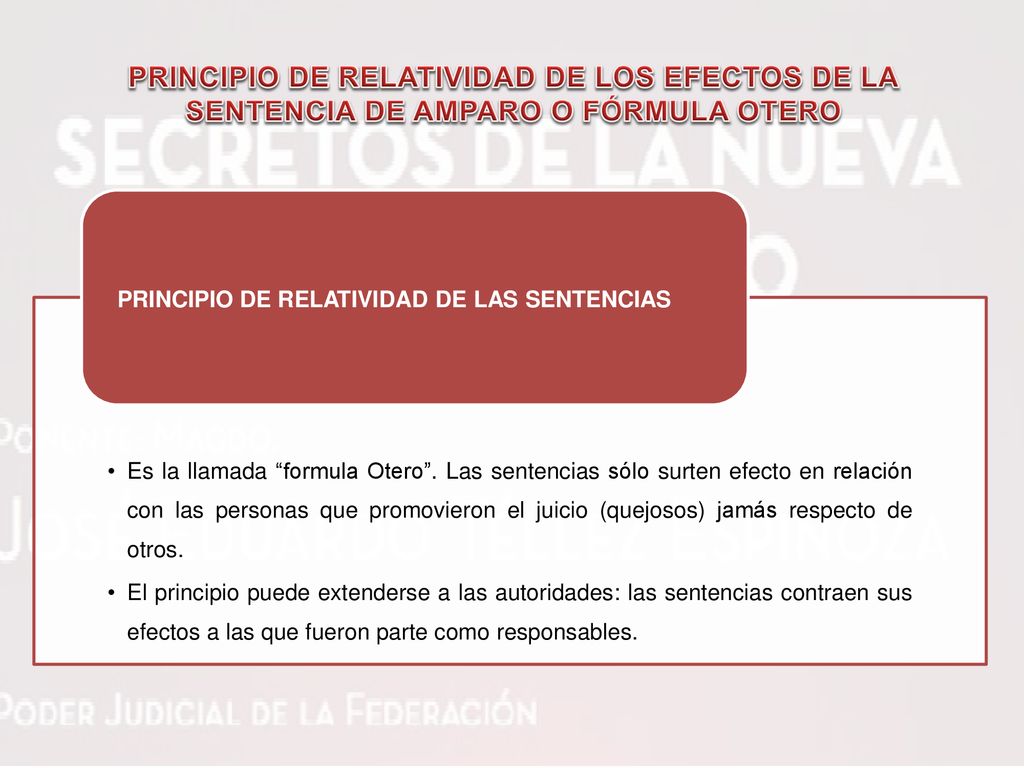 PRINCIPIO DE RELATIVIDAD DE LOS EFECTOS DE LA SENTENCIA DE AMPARO O FÓRMULA OTERO