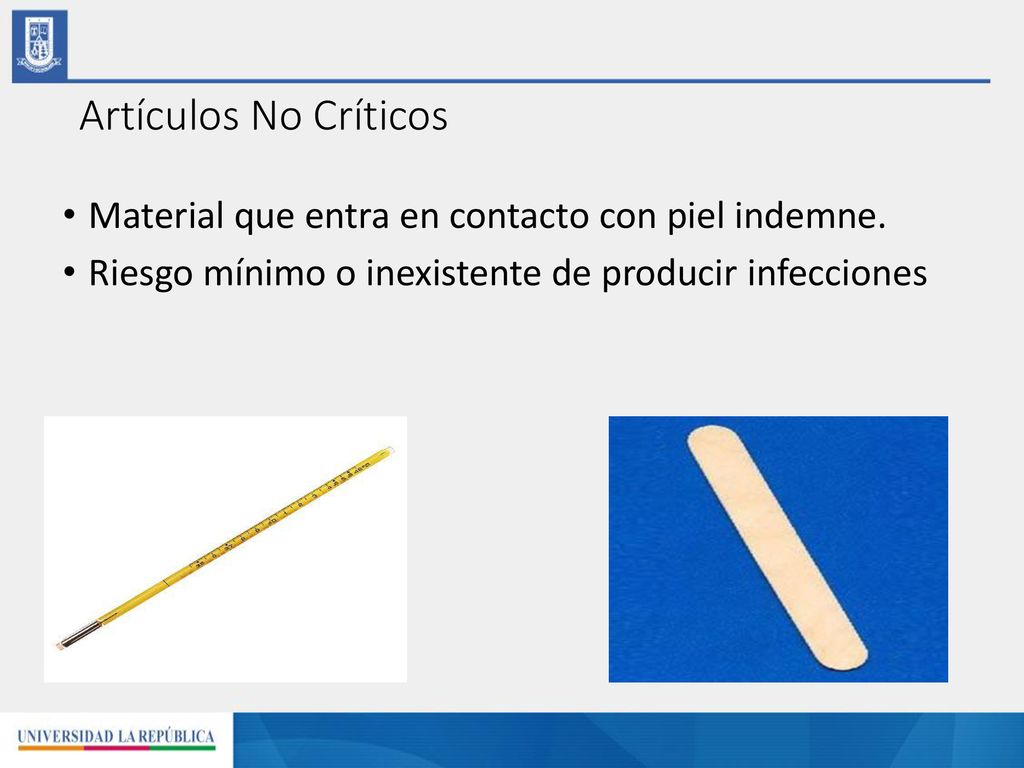 Artículos No Críticos Material que entra en contacto con piel indemne.