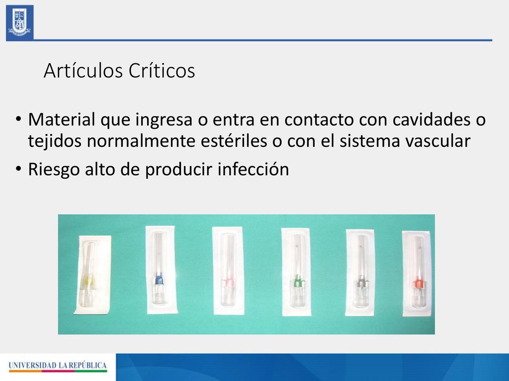 Artículos Críticos Material que ingresa o entra en contacto con cavidades o tejidos normalmente estériles o con el sistema vascular.