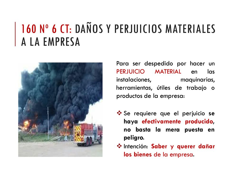 160 Nº 6 CT: Daños y perjuicios materiales a la empresa