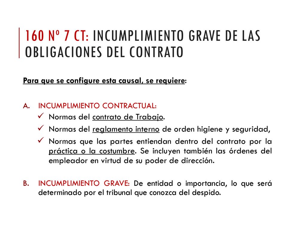 160 Nº 7 CT: Incumplimiento grave de las obligaciones Del contrato