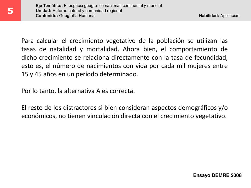 5 Eje Temático: El espacio geográfico nacional, continental y mundial. Unidad: Entorno natural y comunidad regional.