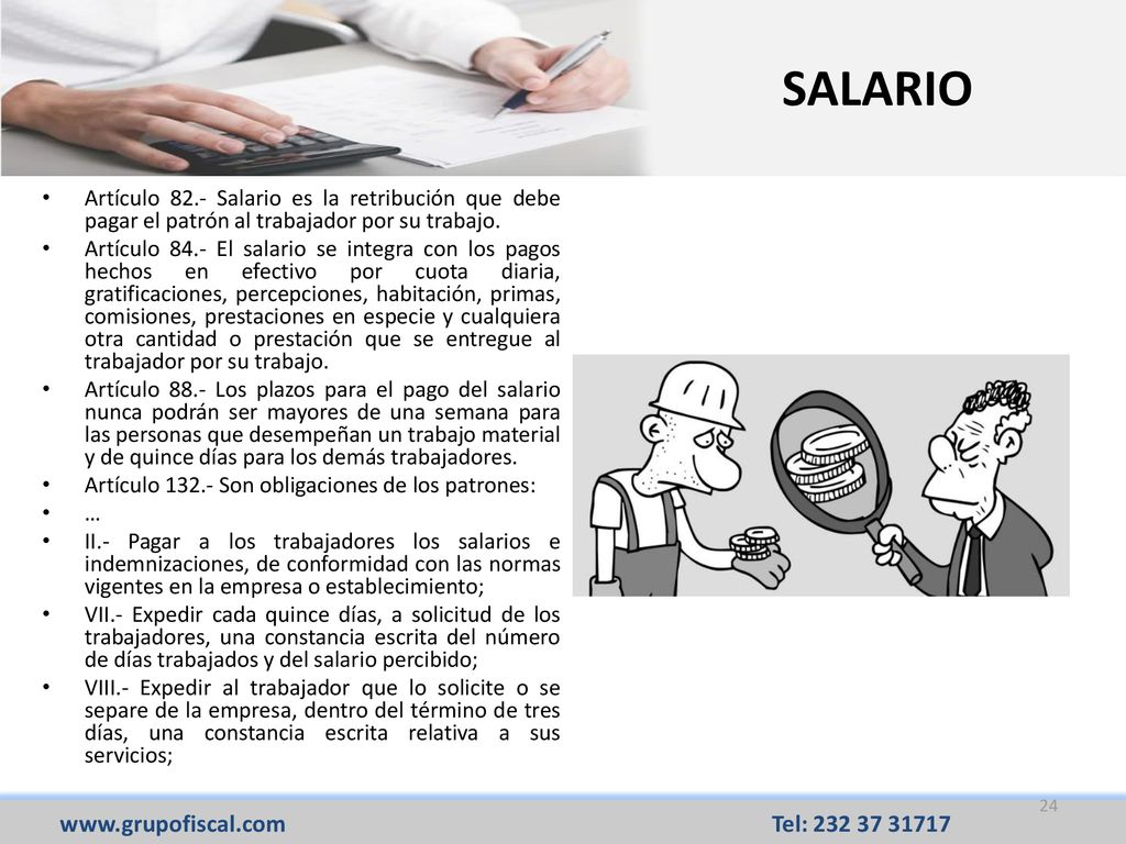 SALARIO Artículo 82.- Salario es la retribución que debe pagar el patrón al trabajador por su trabajo.
