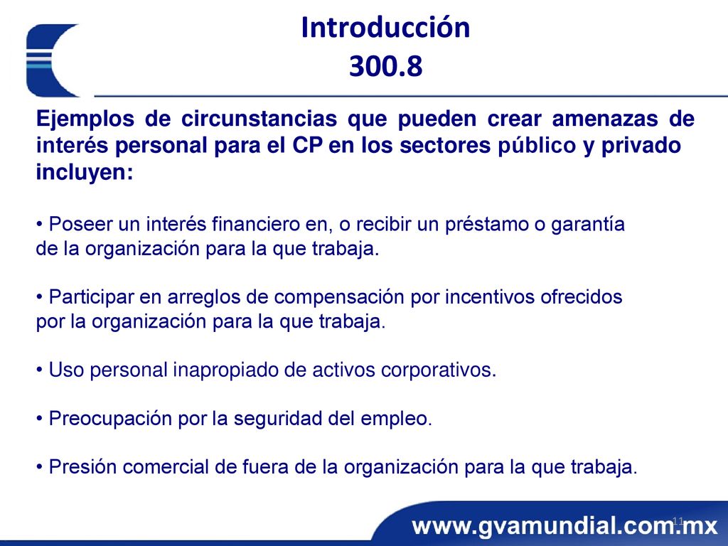 Introducción Ejemplos de circunstancias que pueden crear amenazas de interés personal para el CP en los sectores público y privado.