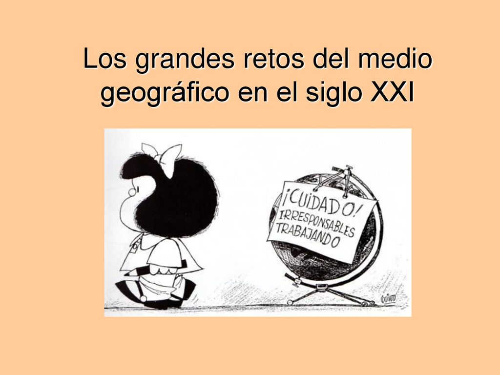 Los grandes retos del medio geográfico en el siglo XXI