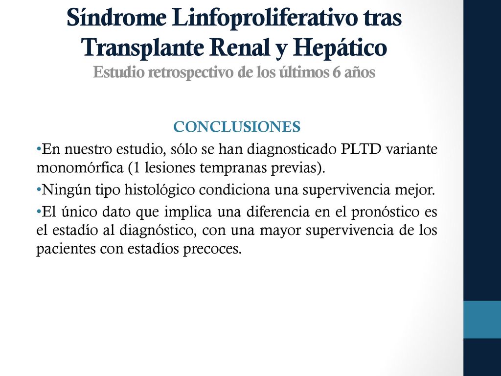 Síndrome Linfoproliferativo tras Transplante Renal y Hepático Estudio retrospectivo de los últimos 6 años