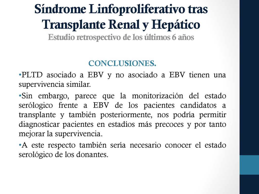 Síndrome Linfoproliferativo tras Transplante Renal y Hepático Estudio retrospectivo de los últimos 6 años
