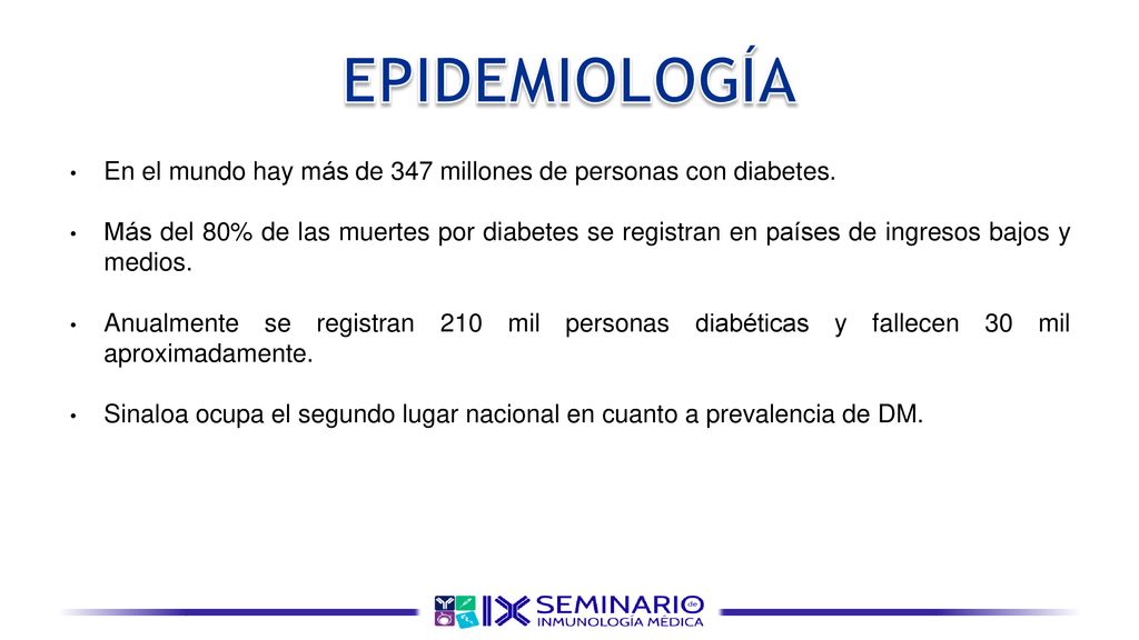 EPIDEMIOLOGÍA En el mundo hay más de 347 millones de personas con diabetes.