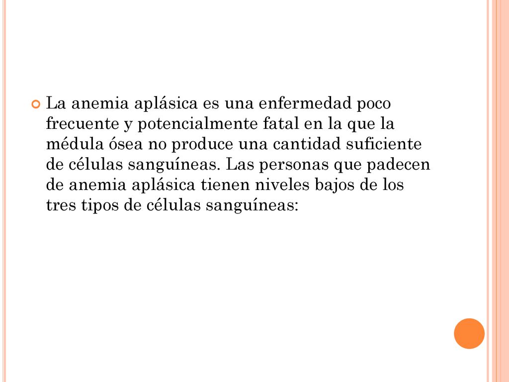 La anemia aplásica es una enfermedad poco frecuente y potencialmente fatal en la que la médula ósea no produce una cantidad suficiente de células sanguíneas.