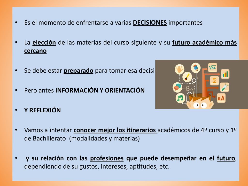Es el momento de enfrentarse a varias DECISIONES importantes