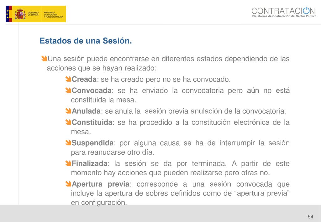 14/06/14 Estados de una Sesión. Una sesión puede encontrarse en diferentes estados dependiendo de las acciones que se hayan realizado: