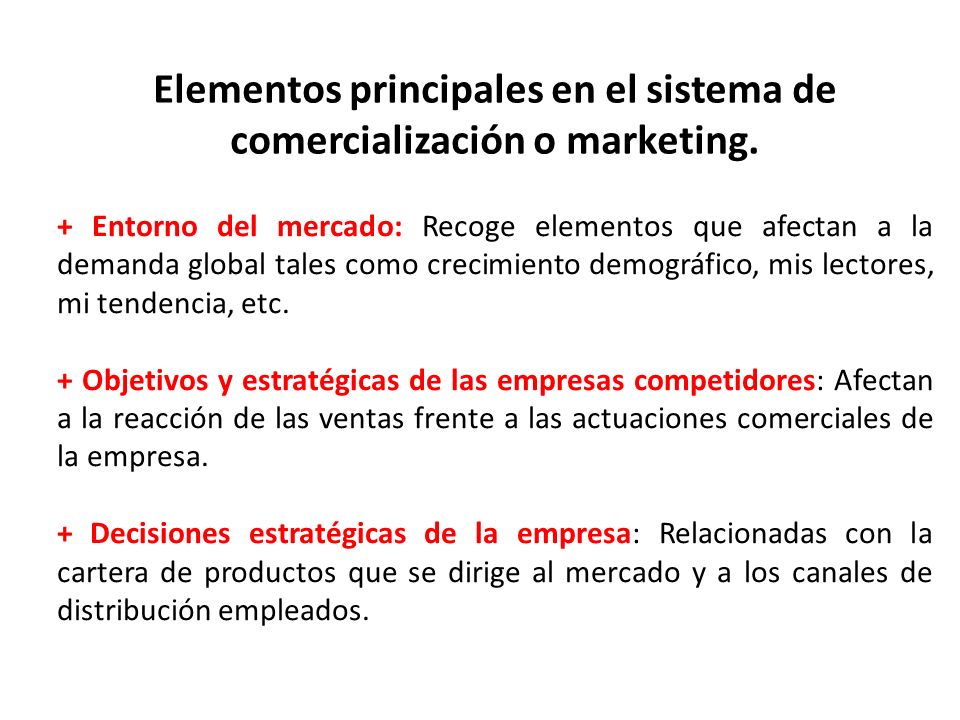 Elementos principales en el sistema de comercialización o marketing.