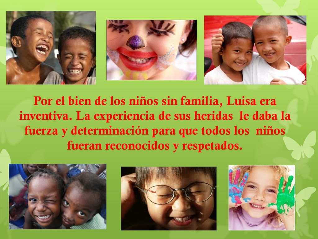 Por el bien de los niños sin familia, Luisa era inventiva