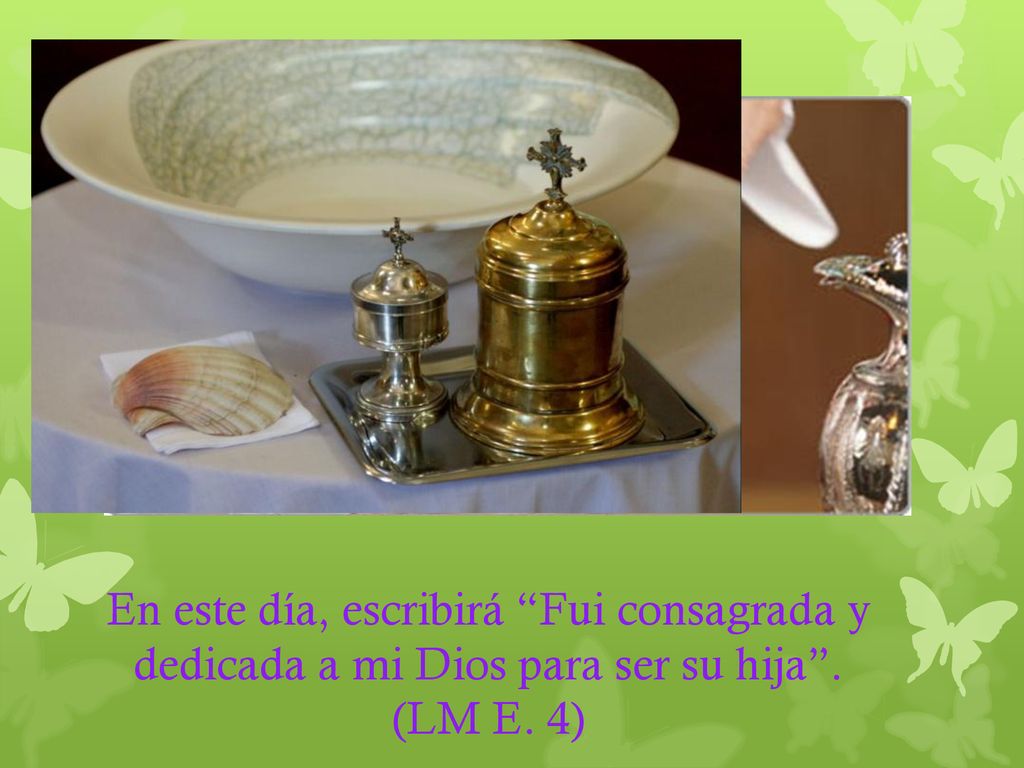 En este día, escribirá Fui consagrada y dedicada a mi Dios para ser su hija .