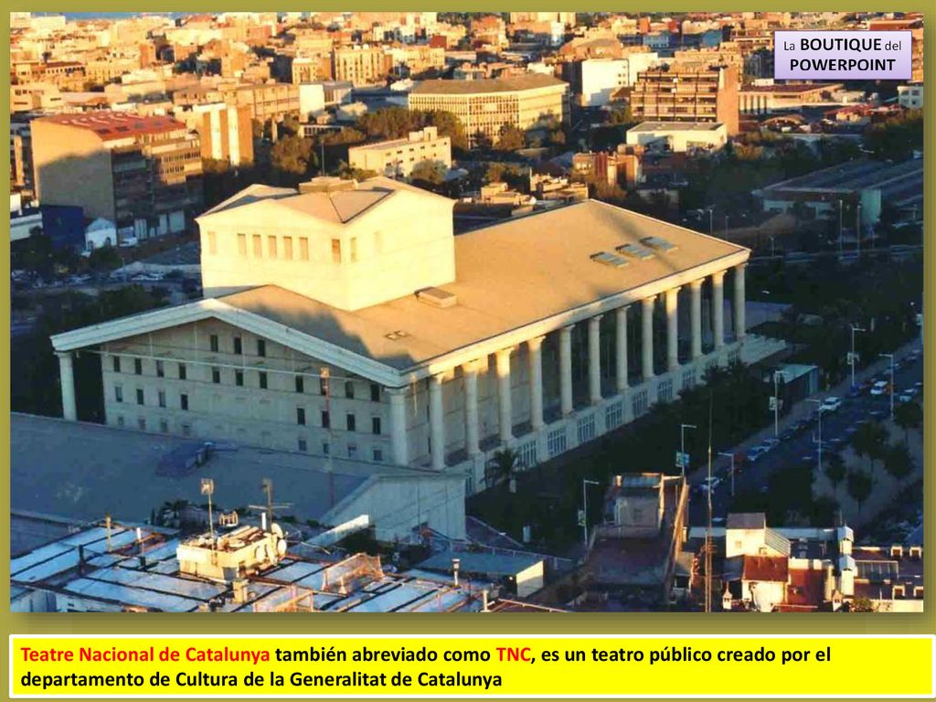 Teatre Nacional de Catalunya también abreviado como TNC, es un teatro público creado por el departamento de Cultura de la Generalitat de Catalunya