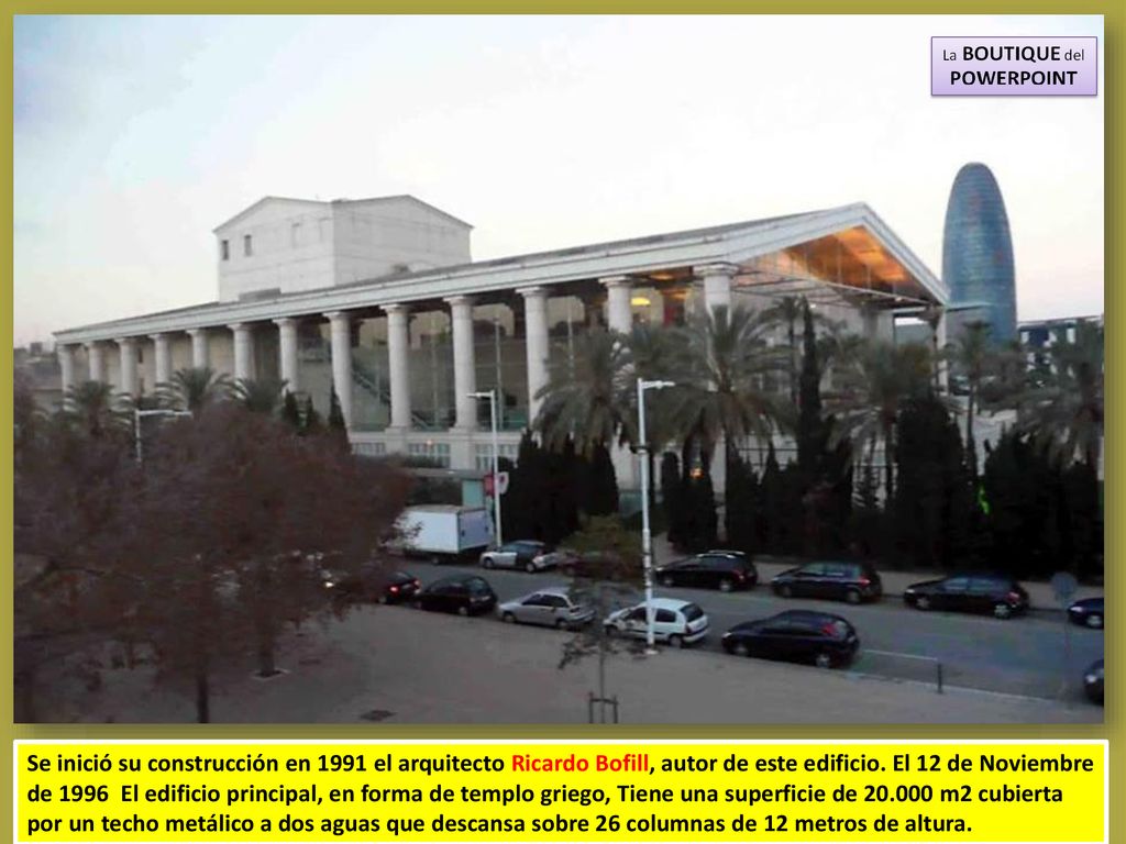Se inició su construcción en 1991 el arquitecto Ricardo Bofill, autor de este edificio.