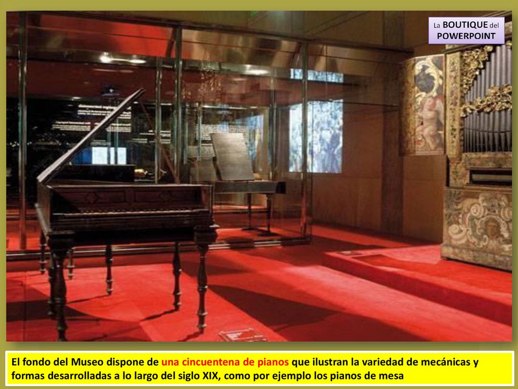 El fondo del Museo dispone de una cincuentena de pianos que ilustran la variedad de mecánicas y formas desarrolladas a lo largo del siglo XIX, como por ejemplo los pianos de mesa