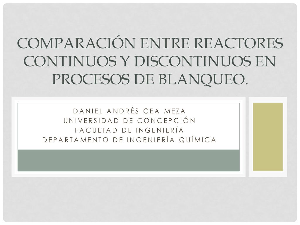 Comparación entre reactores continuos y discontinuos en procesos de blanqueo.