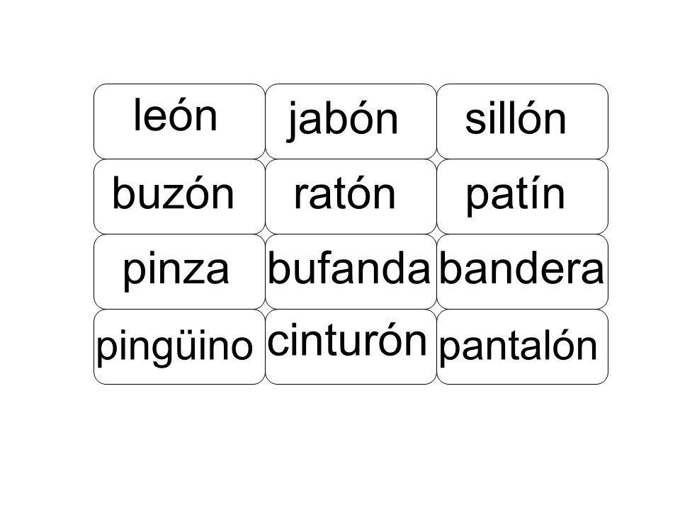 león jabón sillón buzón ratón patín pinza bufanda bandera cinturón