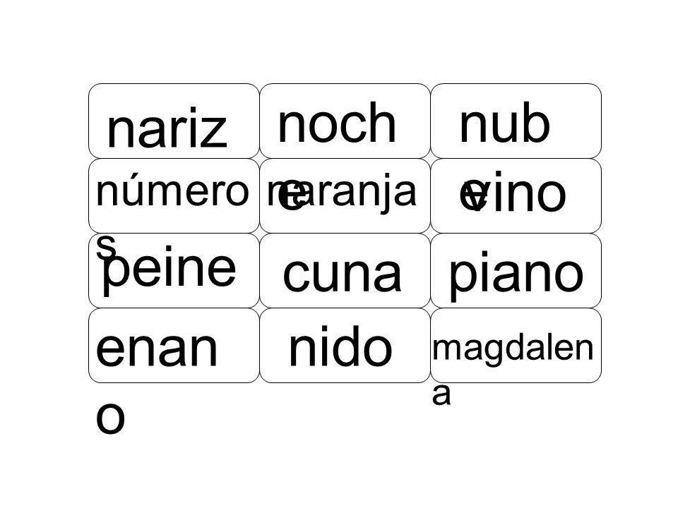 noche nube nariz vino peine cuna piano enano nido números naranja