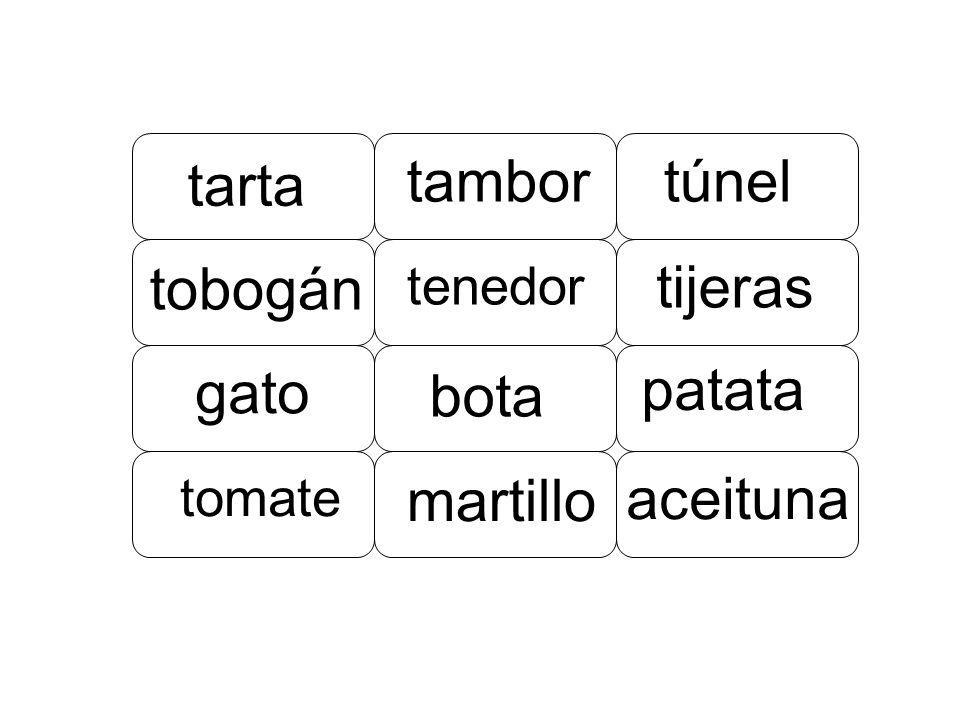 tarta tambor túnel tobogán tijeras gato patata bota martillo aceituna